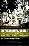 HABITACIONES VACIAS: Once relatos desde el manicomio (Spanish Edition)