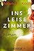 Ins leise Zimmer by Roland E. Koch