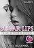 Sugar lips. Erotischer Roma...