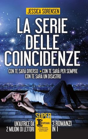 La serie delle coincidenze: Con te sarà diverso - Con te sarà per sempre - Con te sarà un disastro