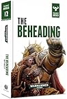 The Beheading by Guy Haley