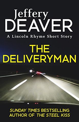 The Deliveryman: A Lincoln Rhyme Short Story (Kindle Single)