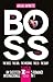 The Boss Series by Abigail Barnette