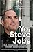 Yo, Steve Jobs by Steve Jobs