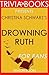 Christina Schwarz's Drowning Ruth - For Fans (Trivia-On-Books)