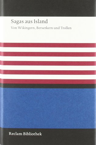 Sagas aus Island: Von Wikingern, Berserkern und Trollen