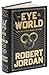 The Eye of the World by Robert Jordan