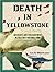Death in Yellowstone: Accid...