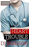 Heart Trouble by D.J. Jamison