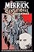 Merrick: The Sensational El...