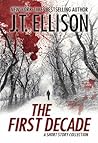 The First Decade: A Short Story Collection The First Decade: A Short Story Collection