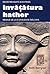 Invatatura Hathor. Mesaje de la o civilizatie inaltata