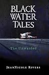 The Unwanted by Jean Nicole Rivers