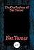 The Confessions of Nat Turner: The Leader of the Late Insurrection in Southampton, Virginia