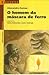 O Homem da Máscara de Ferro by Telma Guimarães Castro Andrade O Homem da Máscara de Ferro by Telma Guimarães Castro Andrade