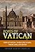 Popes of Vatican: 51 Holy Lives in Papal Throne till 6th Century