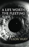 A Life Worth the ...