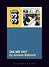 Dig Me Out by Jovana Babovic