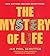 The Mystery of Life: How No...