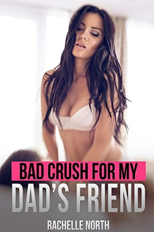 Bad Crush for My Dad's Friend