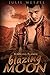 Blazing Moon by Julie Wetzel