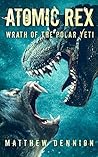Atomic Rex: Wrath of the Polar Yeti