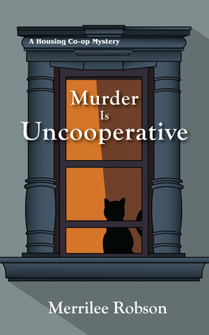 Murder Is Uncooperative (A Housing Co-op Mystery)