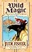 Wild Magic (Fool's Gold, #2)