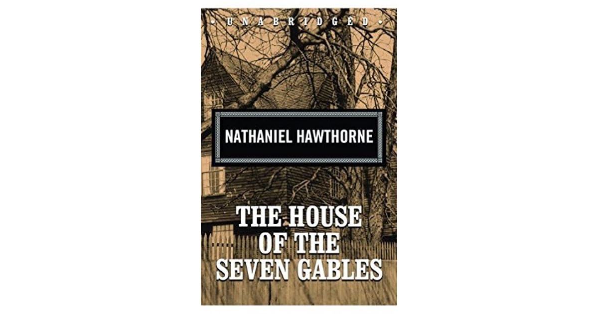 The House of the Seven Gables [Illustrated edition] by Nathaniel Hawthorne