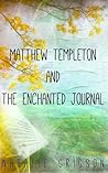 Matthew Templeton and the Enchanted Journal by Natalie Grigson