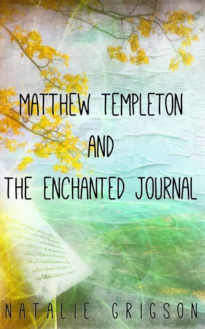 Matthew Templeton and the Enchanted Journal