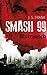 Smash99 - Folge 1: Blutrausch (Smash99-Dystopie) (German Edition)