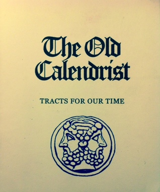 The Old Calendrist: Tracts For Our Time (Paperback)