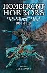 Homefront Horrors: Frights Away From the Front Lines, 1914-1918 (Dover Mystery, Detective, Ghost Stories and Other Fiction)