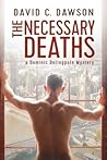 The Necessary Deaths by David C. Dawson The Necessary Deaths by David C. Dawson