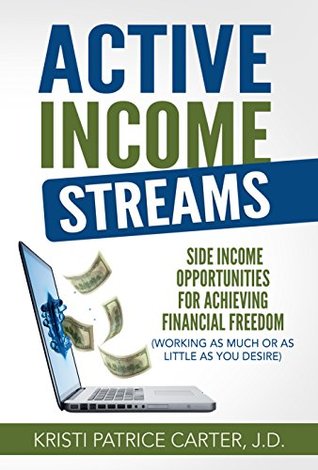 Active Income Streams: Side Income Opportunities For Achieving Financial Freedom