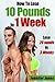 How To Lose 10 Pounds In 1 Week: 20 Pounds In 3 Weeks