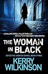 The Woman in Black by Kerry Wilkinson