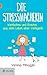 Die Stressmacherin: Komisches und Ernstes aus dem Leben einer Verlegerin (Goldegg Unterhaltung) (German Edition)