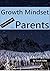 Growth Mindset - A Concise Guide For Parents