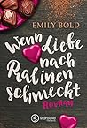 Wenn Liebe nach Pralinen schmeckt by Emily Bold