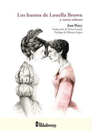 Portada de Los huesos de Louella Brown y otros relatos, de Ann Petry