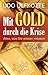 Mit Gold durch die Krise: A...