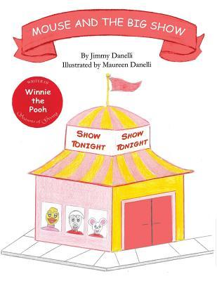 Mouse and the Big Show (Mouse Books)