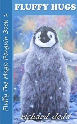 Fluffy Hugs (Fluffy the Magic Penguin)