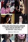 Killer Photographer : The True Story of Rodney Alcala
