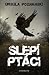 Slepí ptáci by Ursula Poznanski