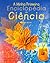 A Minha Primeira Enciclopédia da Ciência