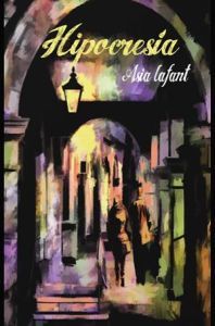Portada de Hipocresía, de Asia Lafant