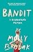 Bandit: A Daughter's Memoir
